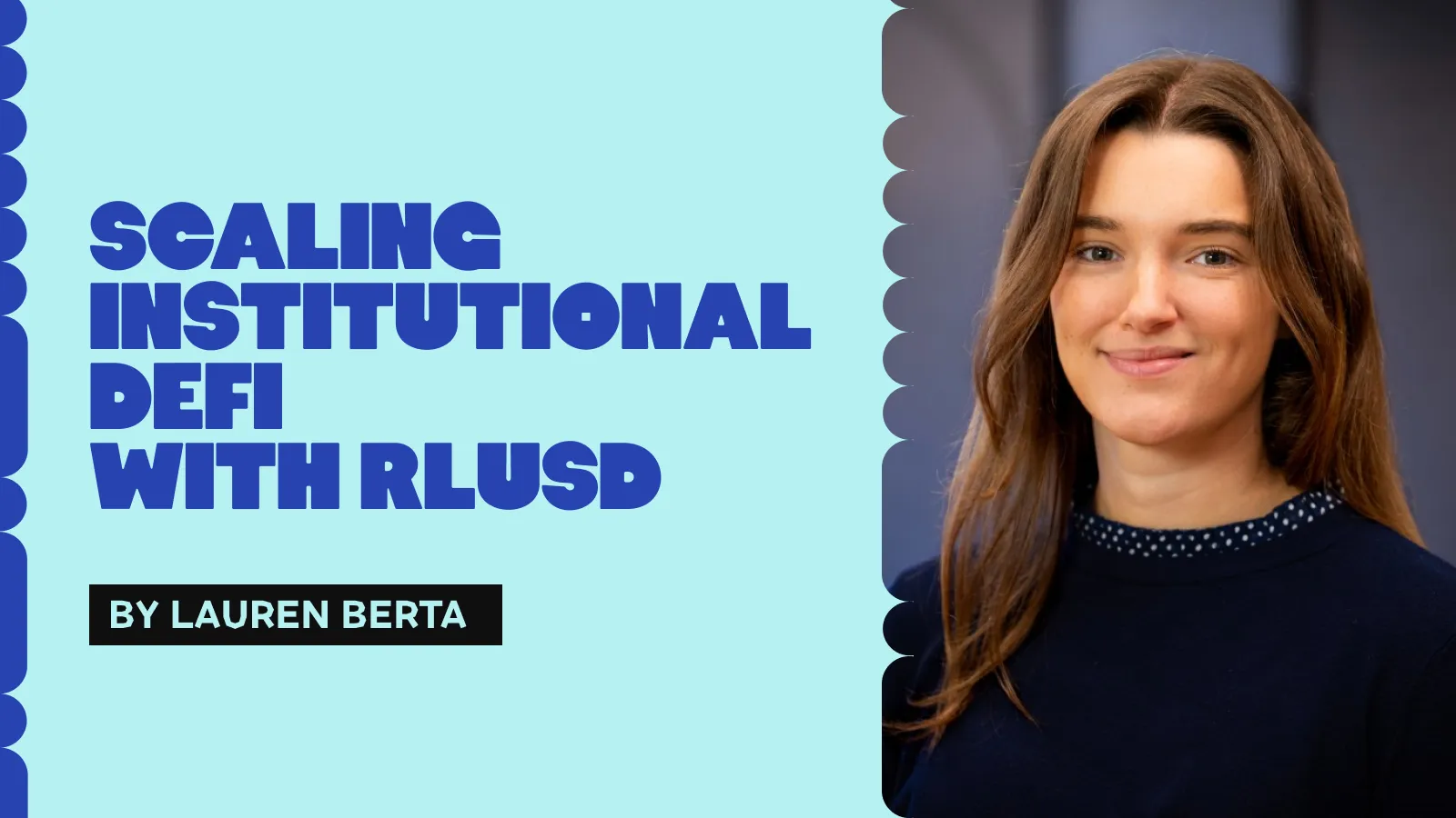 Scaling Institutional DeFi with RLUSD: Ripple's Stablecoin Strategy Explained